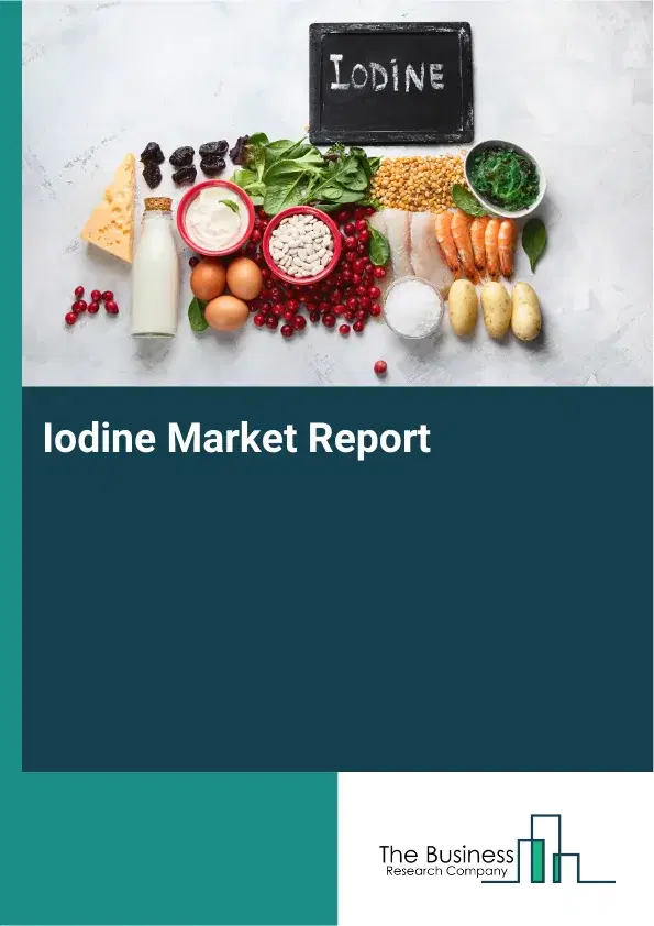 Global Iodine Market Report 2026