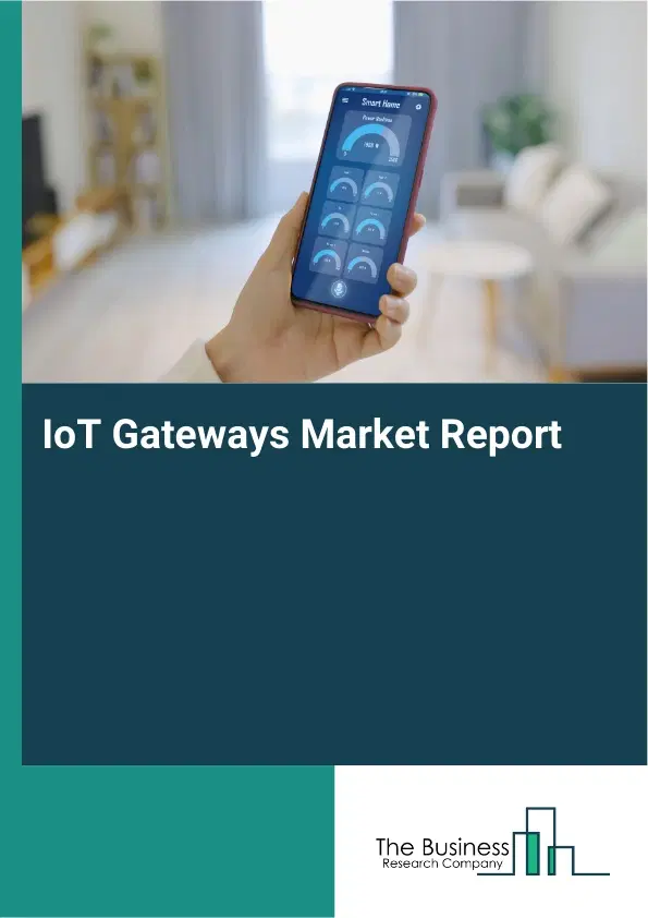 Global IoT Gateways Market Report 2026