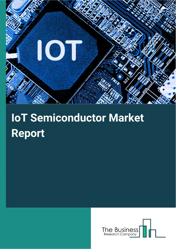 Global IoT Semiconductor Market Report 2026