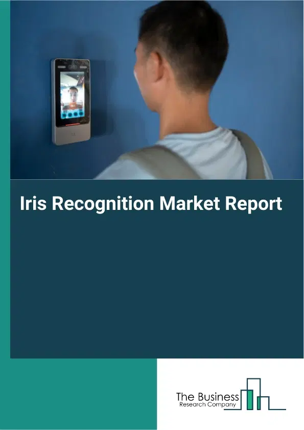 Global Iris Recognition Market Report 2026