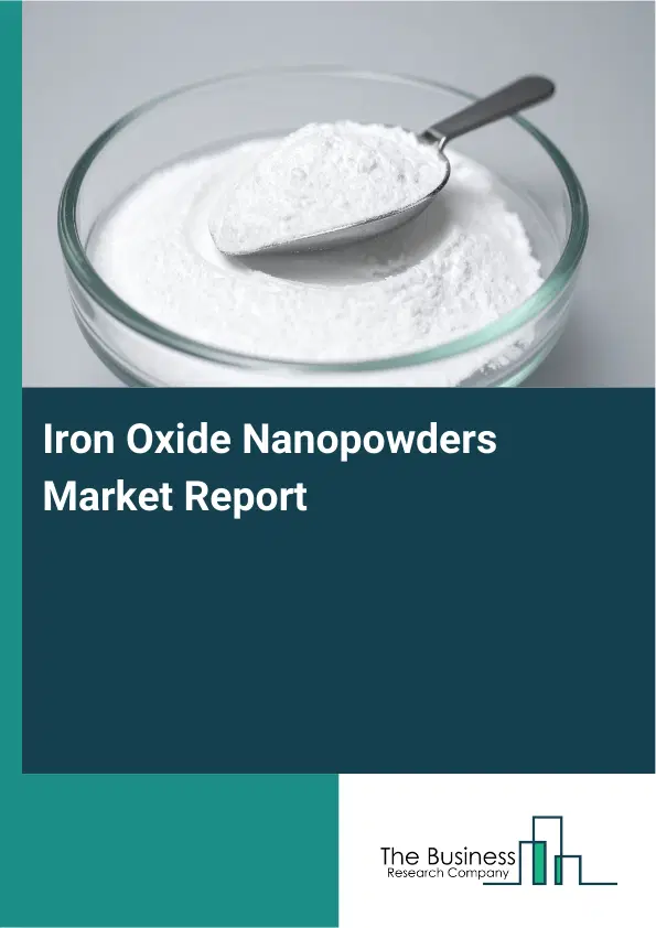Global Iron Oxide Nanopowders Market Report 2026