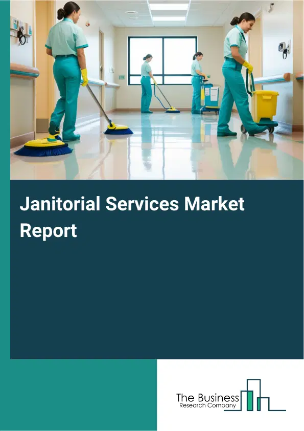 Global Janitorial Services Market Report 2026