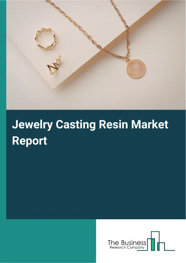 Global Jewelry Casting Resin Market Report 2026