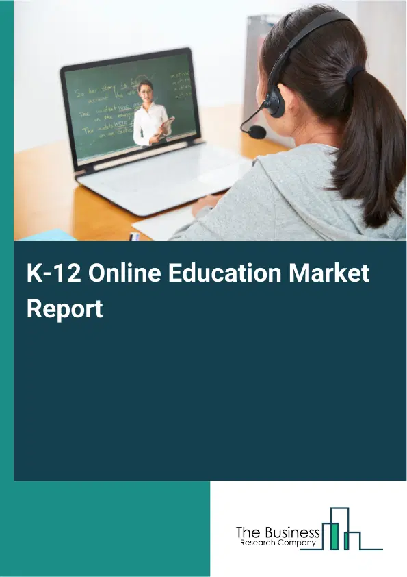 Global K-12 Online Education Market Report 2026