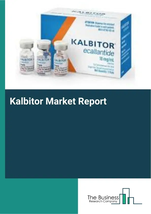 Global Kalbitor Market Report 2026