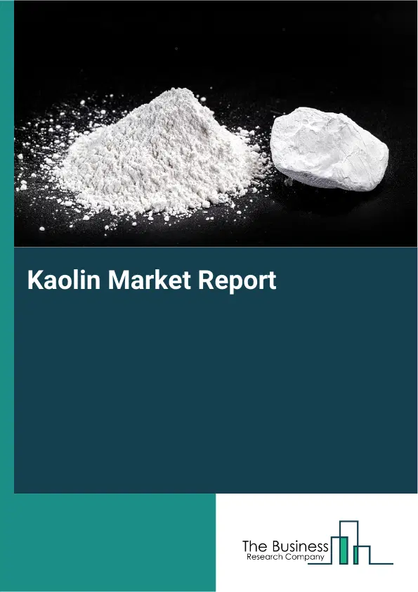 Global Kaolin Market Report 2026