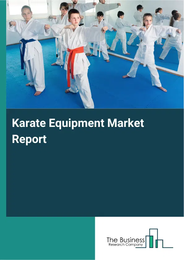 Global Karate Equipment Market Report 2026