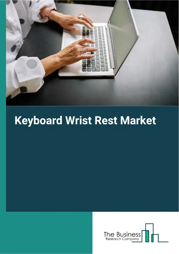 Keyboard Wrist Rest Market Report 2026