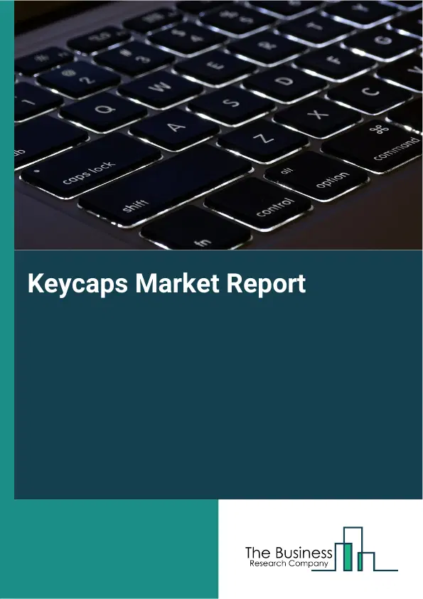 Global Keycaps Market Report 2026