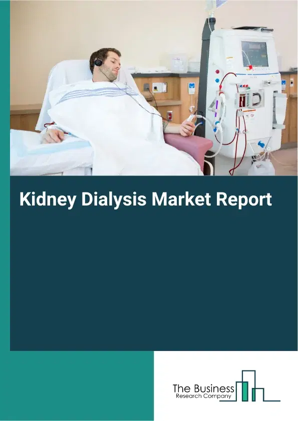 Global Kidney Dialysis Market Report 2026