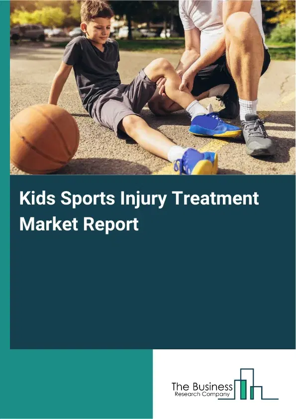 Global Kids Sports Injury Treatment Market Report 2026
