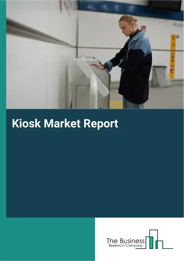 Global Kiosk Market Report 2026