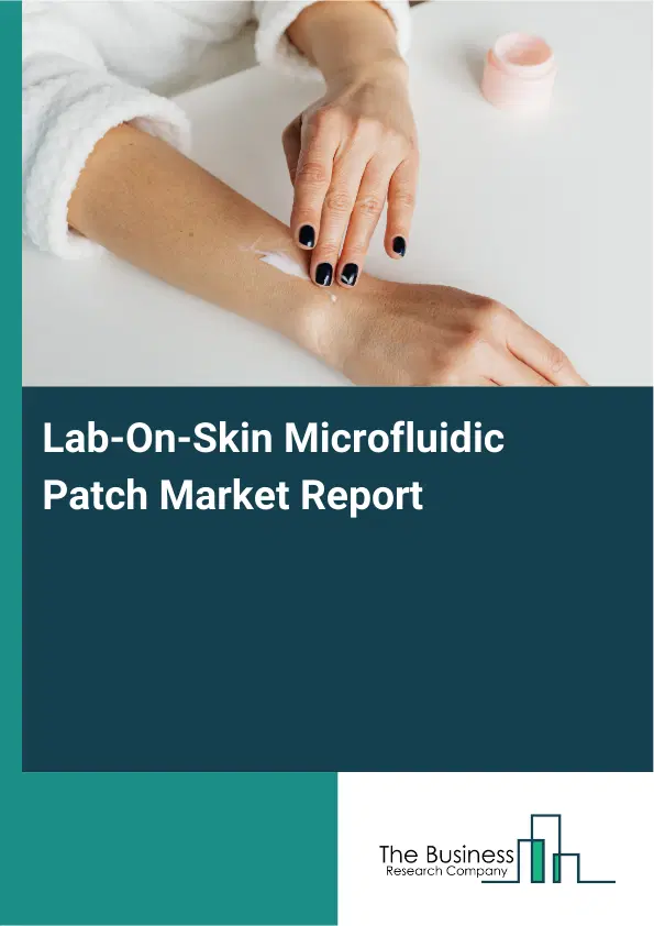 Global Lab-On-Skin Microfluidic Patch Market Report 2026