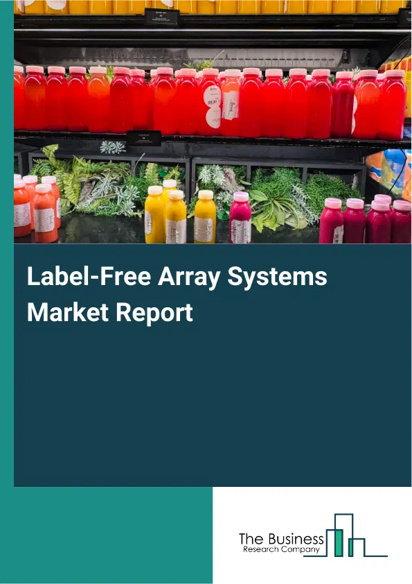 Global Label-Free Array Systems Market Report 2026