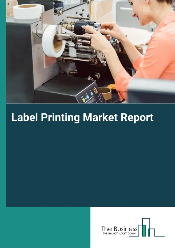 Global Label Printing Market Report 2026