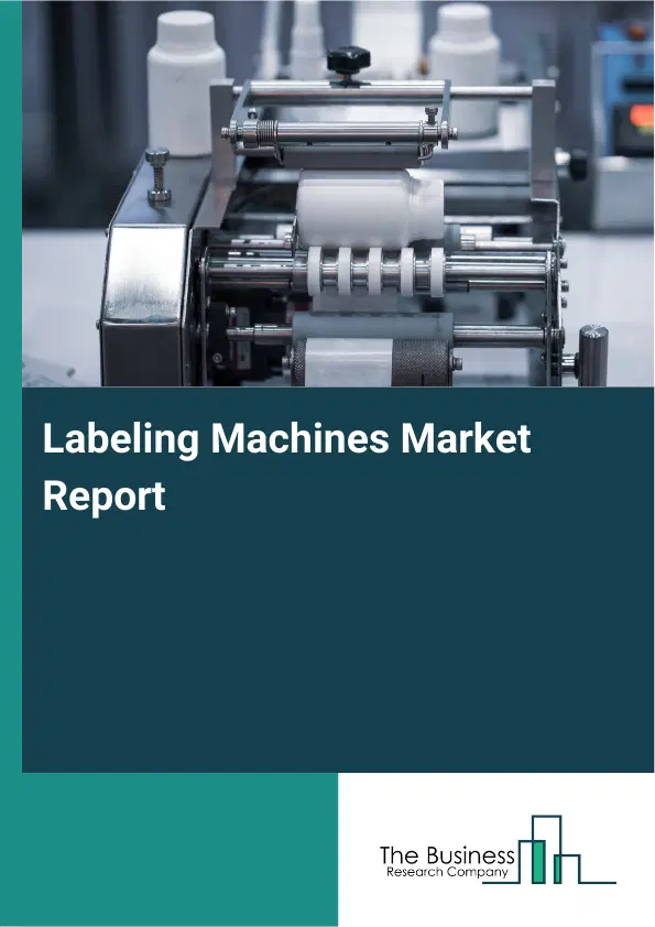 Global Labeling Machines Market Report 2026