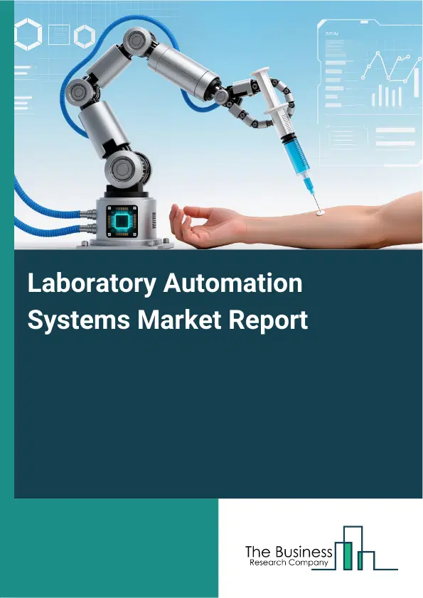 Global Laboratory Automation Systems Market Report 2026