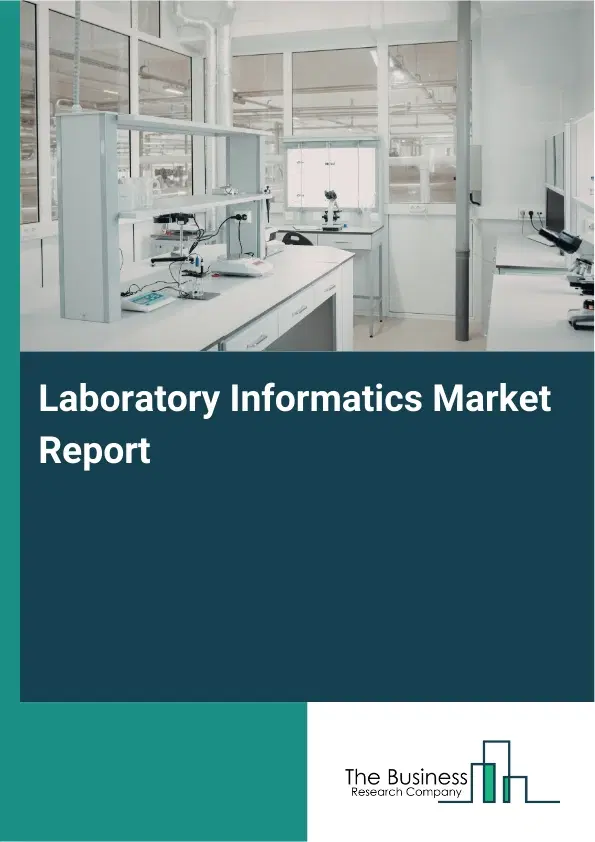 Global Laboratory Informatics Market Report 2026