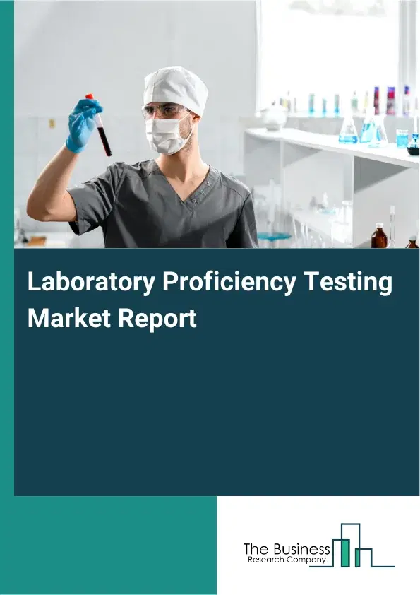 Global Laboratory Proficiency Testing Market Report 2026