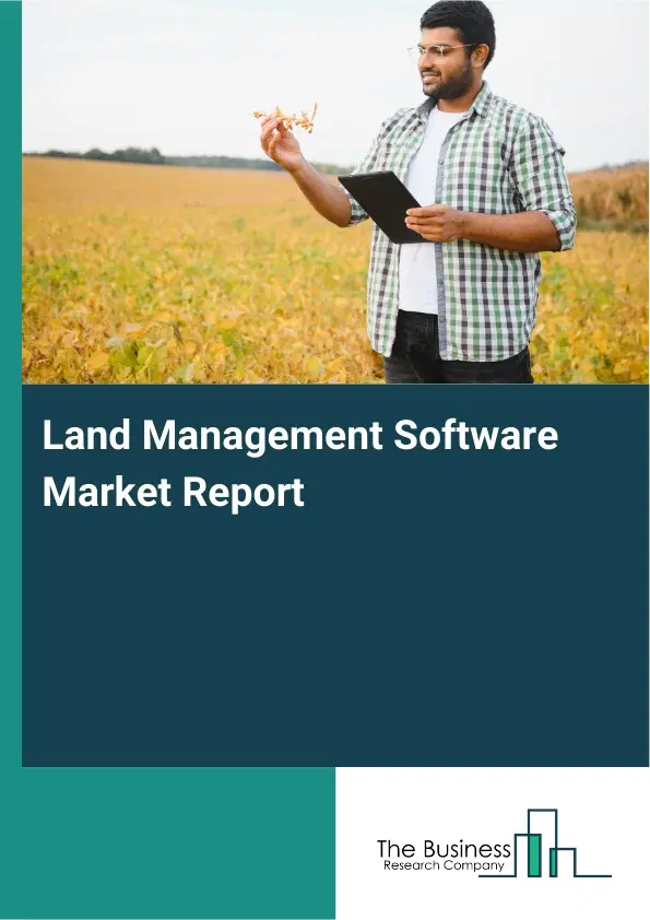Global Land Management Software Market Report 2026