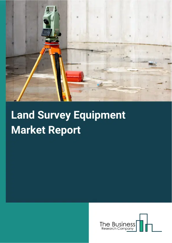 Global Land Survey Equipment Market Report 2026