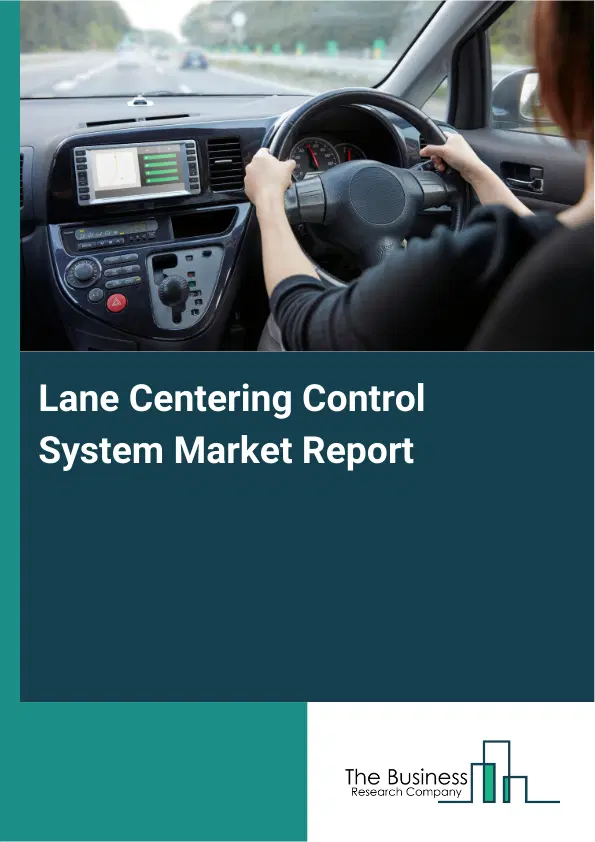 Global Lane Centering Control System Market Report 2026