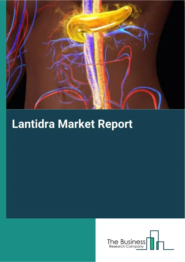 Global Lantidra Market Report 2026