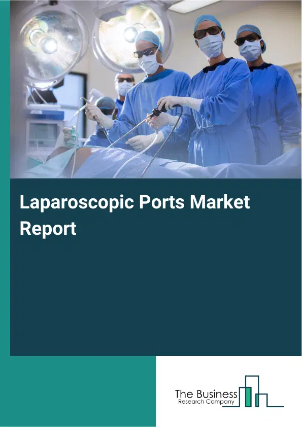 Global Laparoscopic Ports Market Report 2026