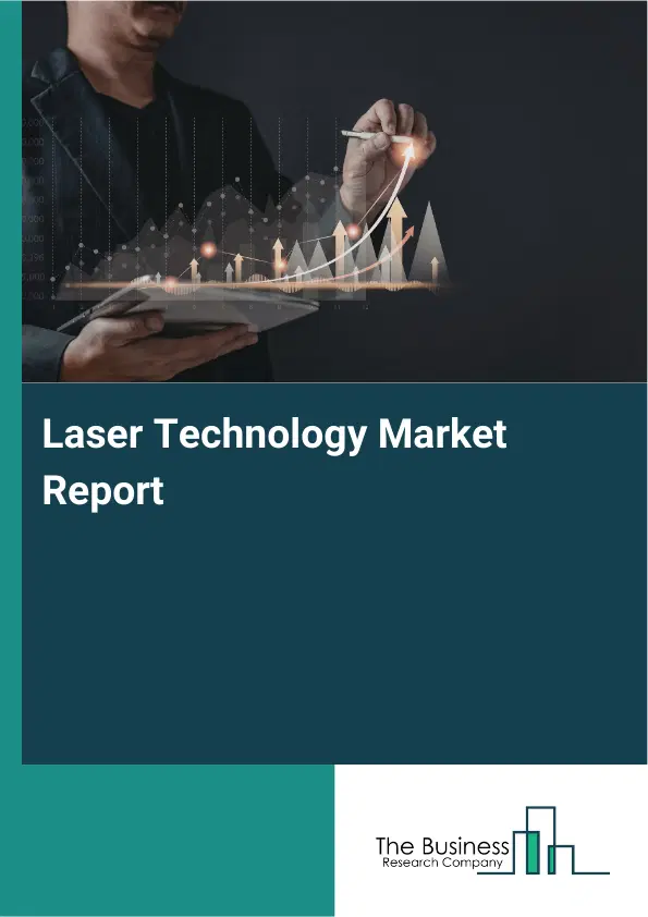 Global Laser Technology Market Report 2026