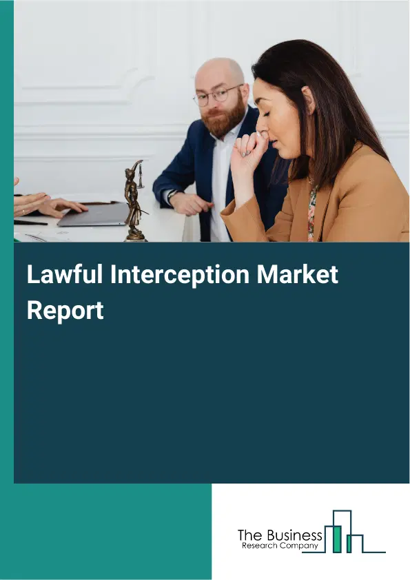Global Lawful Interception Market Report 2026