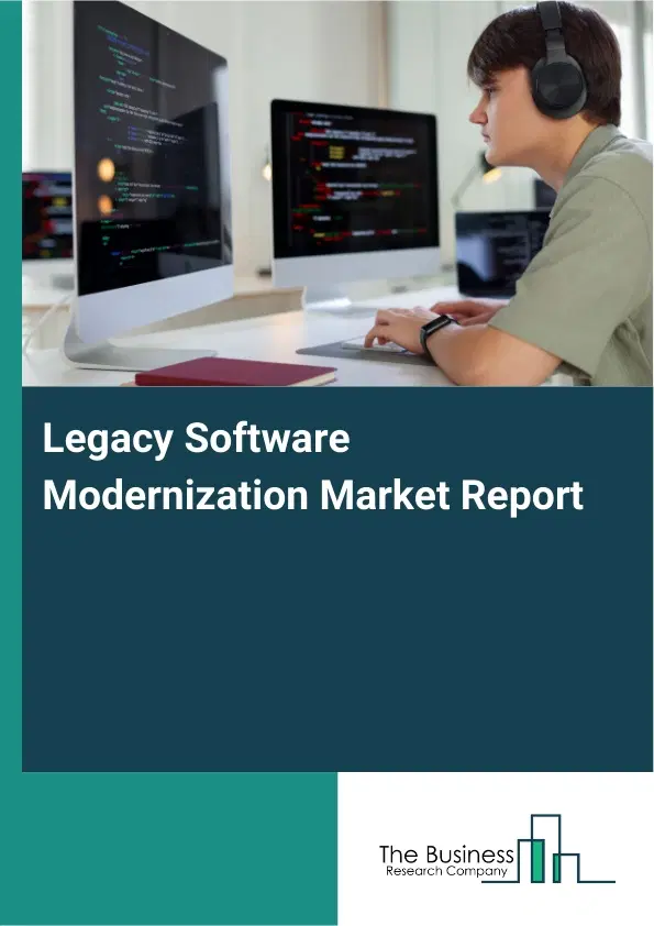 Global Legacy Software Modernization Market Report 2026