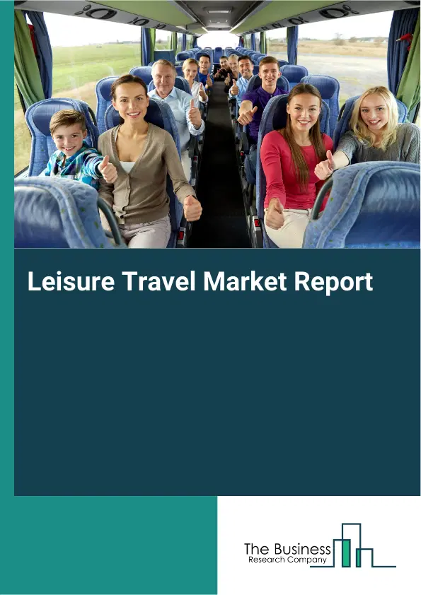 Global Leisure Travel Market Report 2026