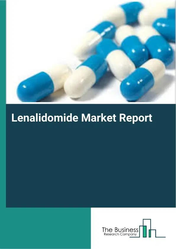 Global Lenalidomide Market Report 2026