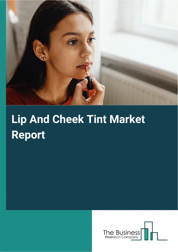Global Lip And Cheek Tint Market Report 2026