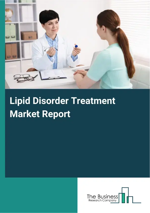 Global Lipid Disorder Treatment Market Report 2026