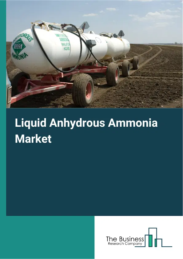Liquid Anhydrous Ammonia Market Report 2026
