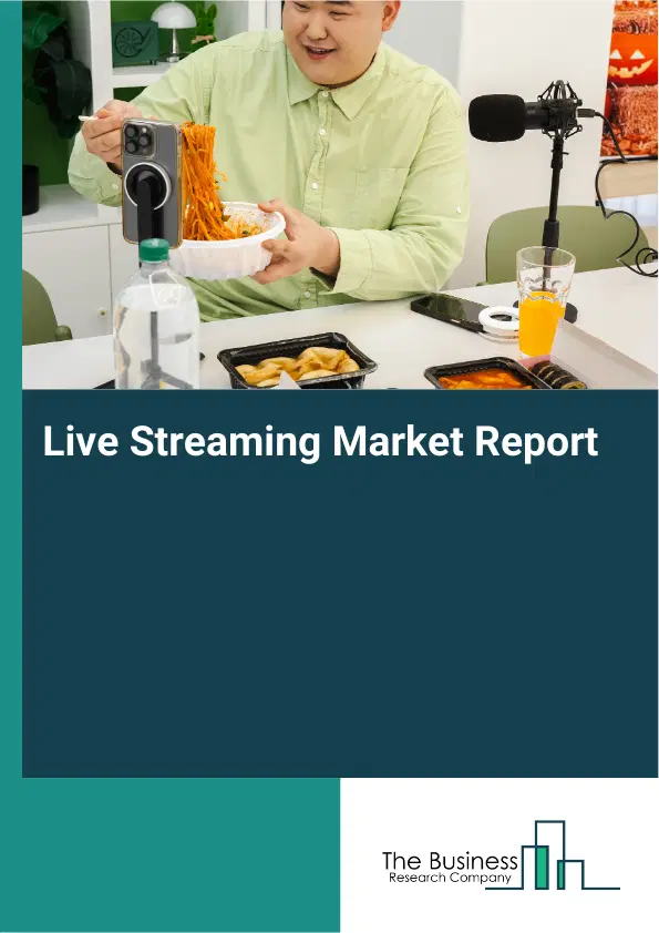 Global Live Streaming Market Report 2026