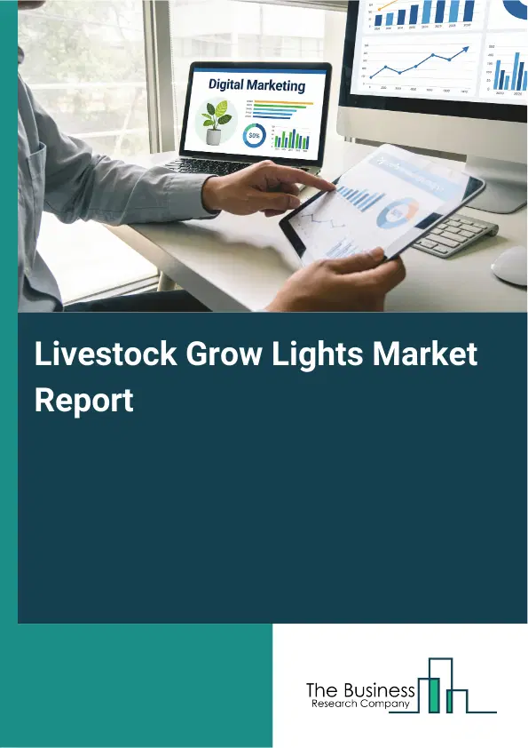 Global Livestock Grow Lights Market Report 2026