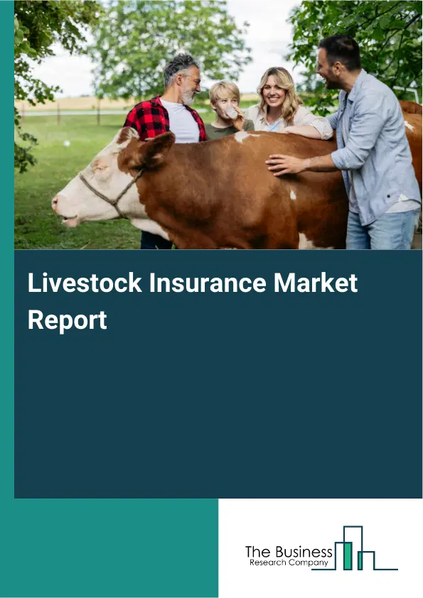 Global Livestock Insurance Market Report 2026