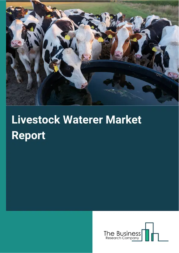 Global Livestock Waterer Market Report 2026