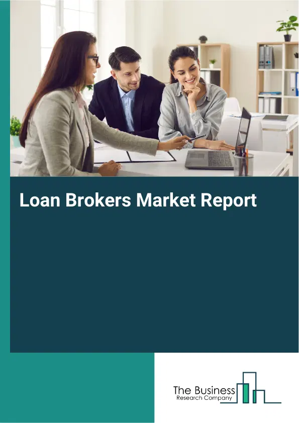 Global Loan Brokers Market Report 2026