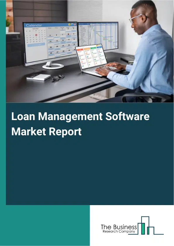 Global Loan Management Software Market Report 2026