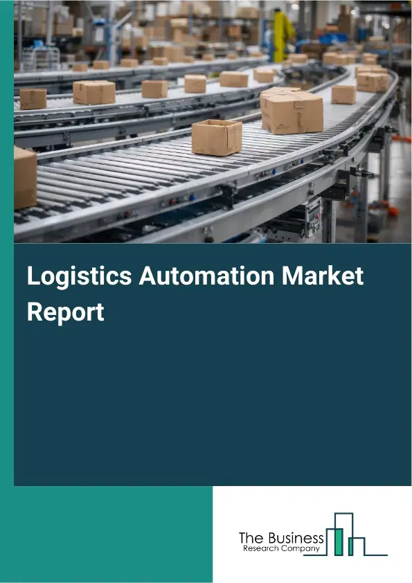 Global Logistics Automation Market Report 2026