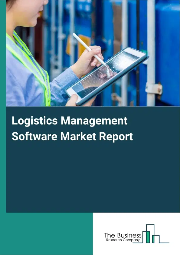 Global Logistics Management Software Market Report 2026