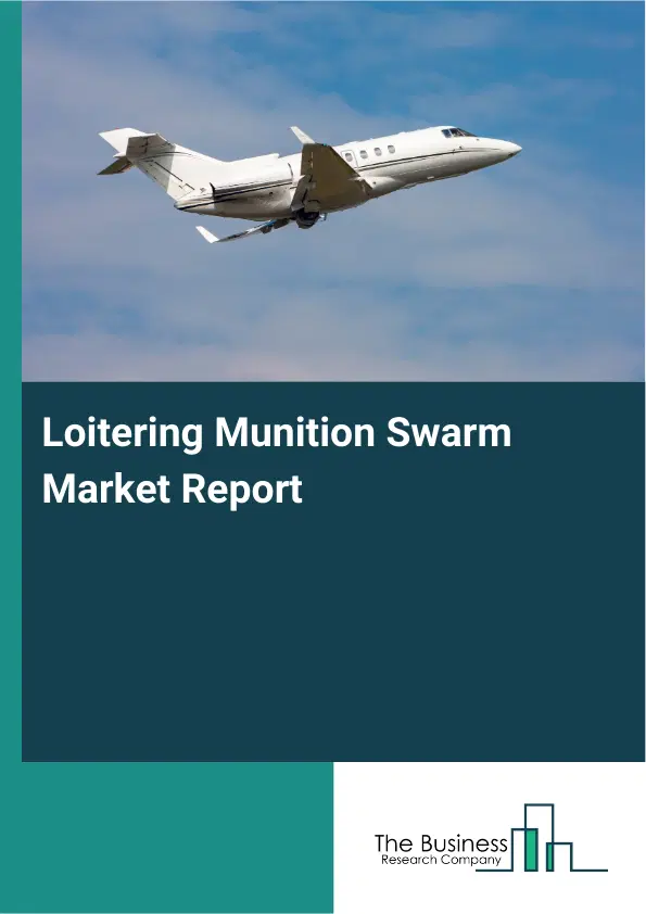 Global Loitering Munition Swarm Market Report 2026