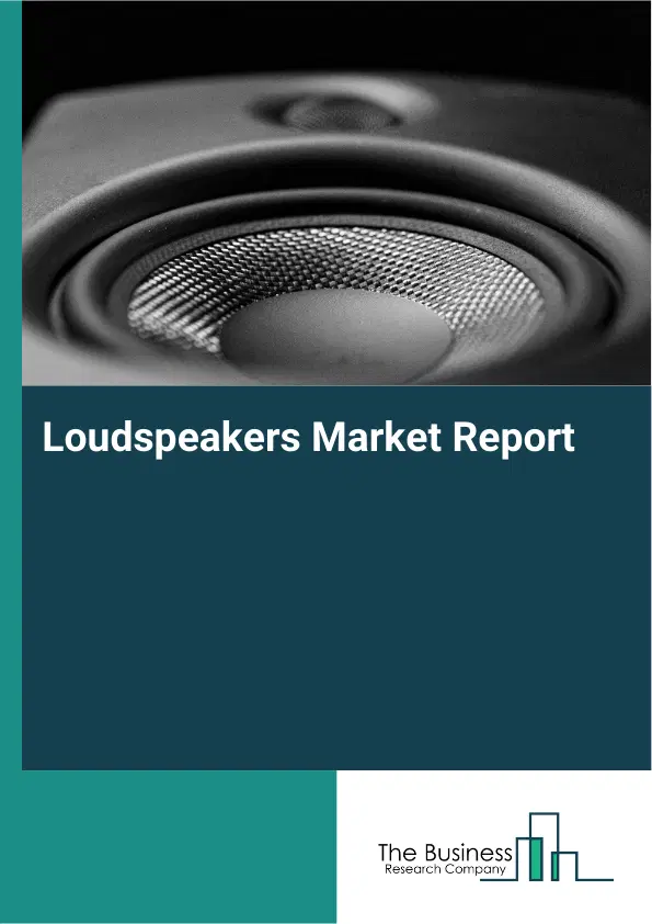 Global Loudspeakers Market Report 2026