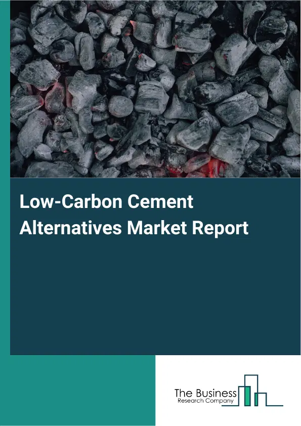 Global Low-Carbon Cement Alternatives Market Report 2026
