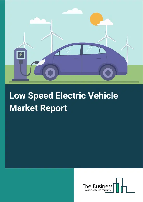 Global Low Speed Electric Vehicle Market Report 2026