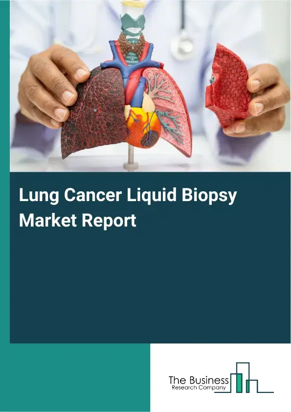 Global Lung Cancer Liquid Biopsy Market Report 2026