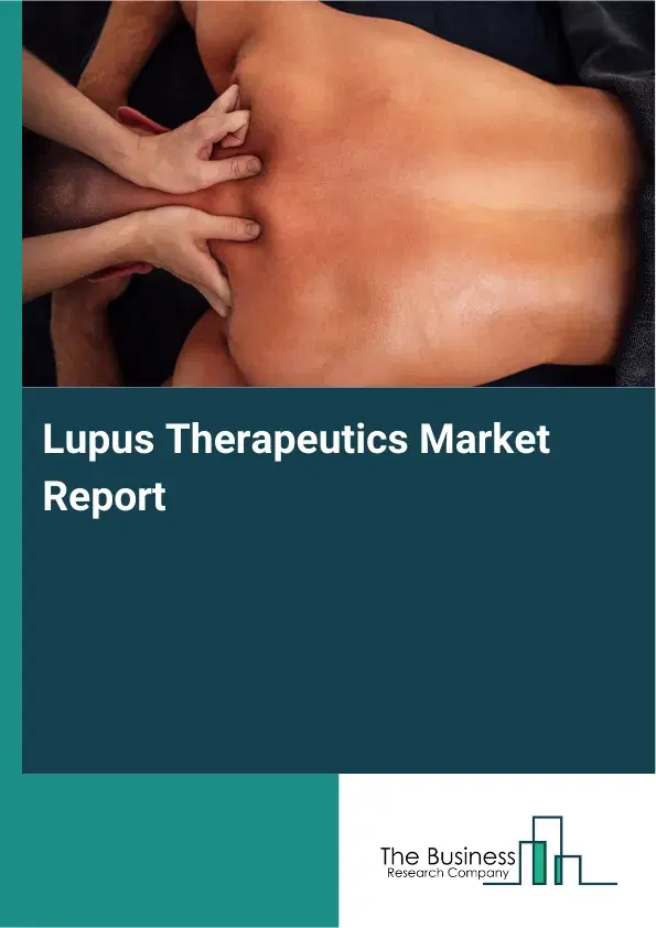 Global Lupus Therapeutics Market Report 2026